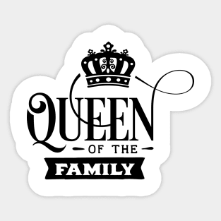 Queen Of The Family Sticker